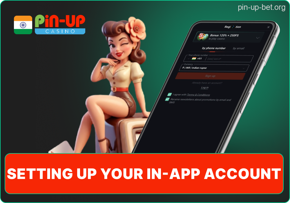 Pin-Up account setup in app